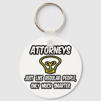 Attorneys...Like Regular People, Only Smarter Key Ring