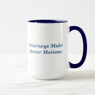 Attorneys make better motions mug