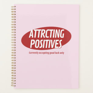 Attracting Positives Good Luck Only Typography Des Planner