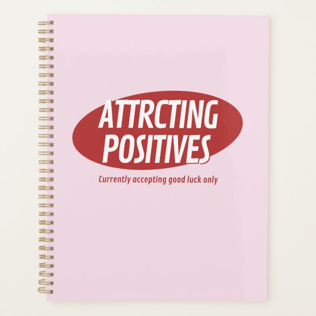 Attracting Positives Good Luck Only Typography Des Planner (Front)