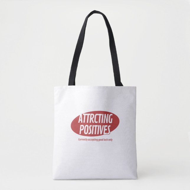 Attracting Positives Good Luck Only Typography Des Tote Bag (Front)