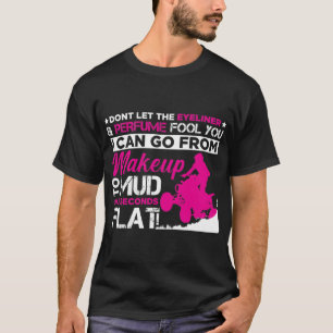 ATV Girl Makeup Offroad vehicles Quad Bike Driver T-Shirt