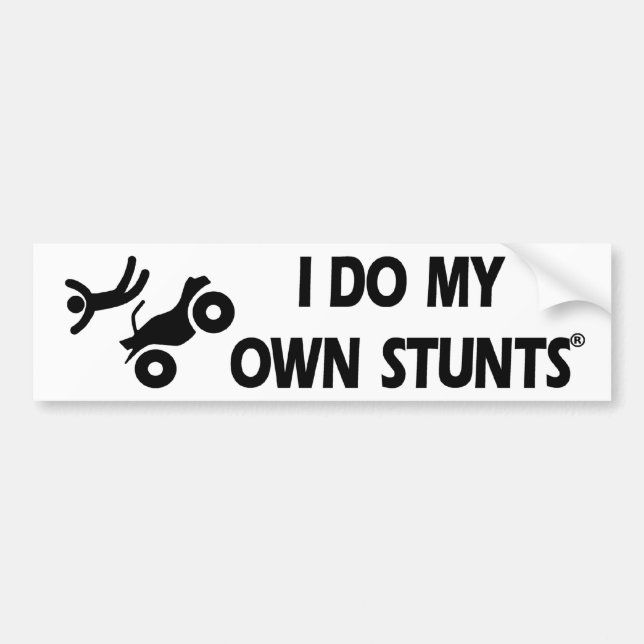 ATV My Own Stunts Bumper Sticker (Front)