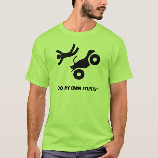 ATV My Own Stunts T-Shirt (Front)