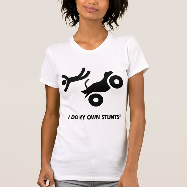 ATV My Own Stunts T-Shirt (Front)