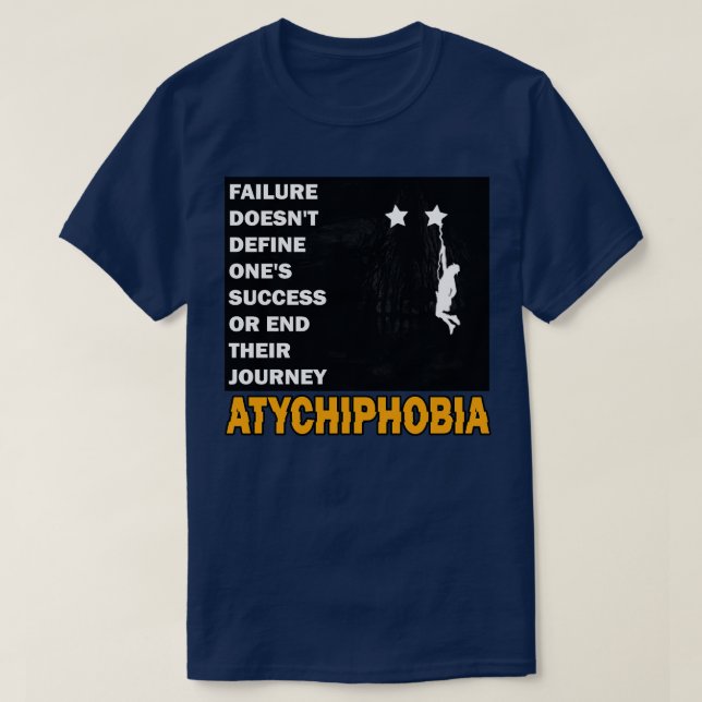 Atychiphobia Fear of Failure T-Shirt (Design Front)