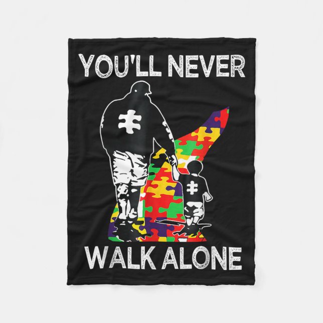 Au Dad Suprt Alone Puzzle Youll Never Walk Fleece Blanket (Front)