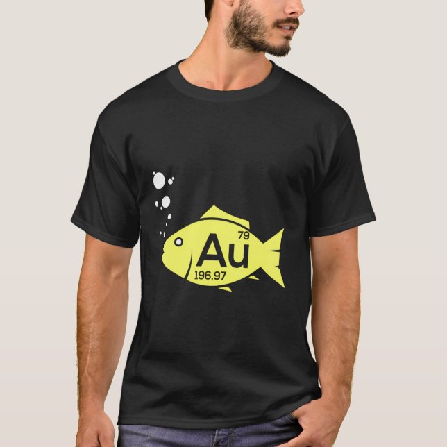 Au Goldfish Gold Metal Chemistry Pun Gift T-Shirt (Front)