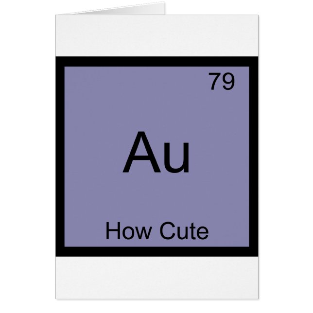 Au - How Cute Chemistry Element Symbol Funny (Front)