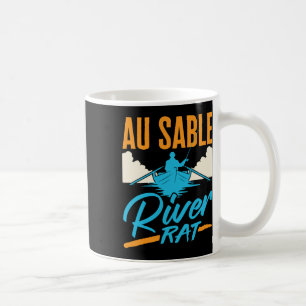 Au Sable River Rat Rafting Canoeing Fishing Boatin Coffee Mug