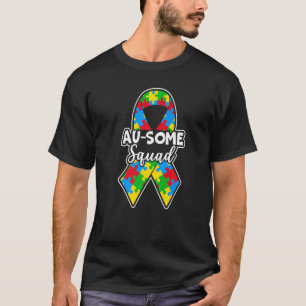 Au Some Squad Autism Warrior Asd Autistic Autism A T-Shirt