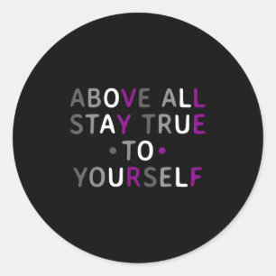 Aual Pride Motivational Quote Graphic With Ace Col Classic Round Sticker