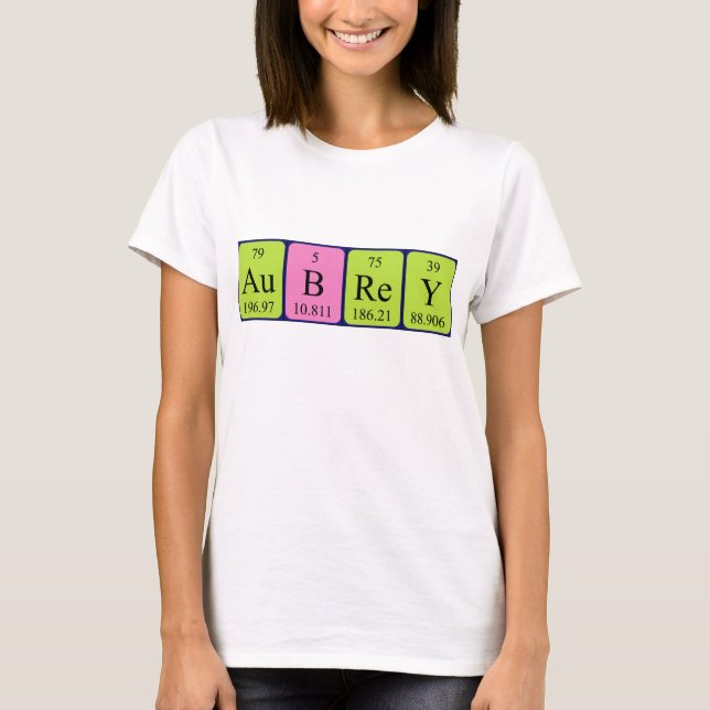 Aubrey periodic table name shirt (Front)