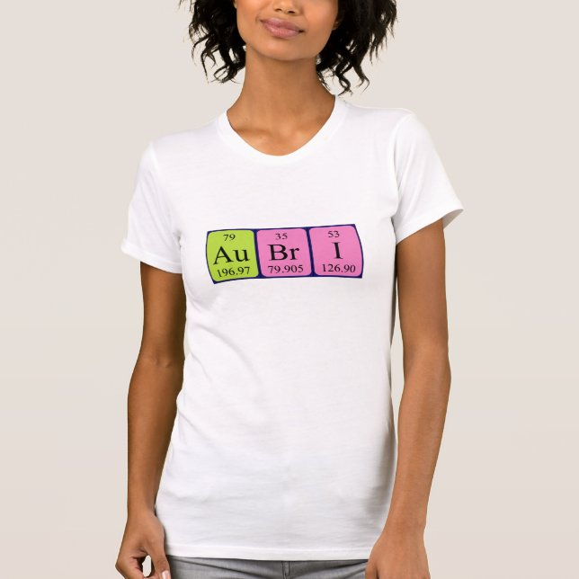 Aubri periodic table name shirt (Front)
