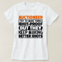 Auctioneer I Try To Make Things Funny Sayings