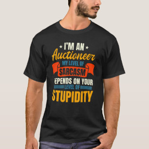 Auctioneer Sarcasm Public Sale Bidding Auction Sal T-Shirt