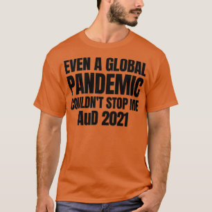 AuD 2021 Doctor of Audiology Pandemic Graduation E T-Shirt