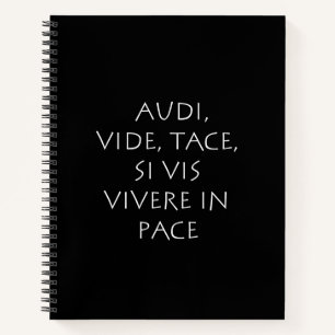 Audi vide tace si vis vivere in pace notebook