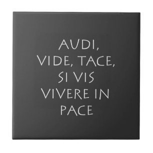 Audi vide tace si vis vivere in pace tile