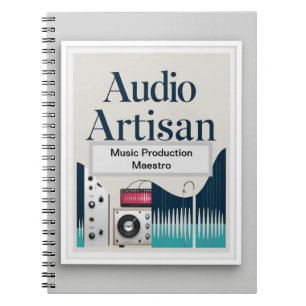 Audio Artisan - Music Production Maestro Notebook