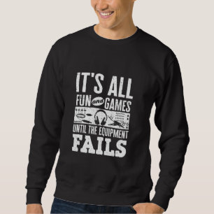Audio Visual Technician Av Technician AV Tech Funn Sweatshirt