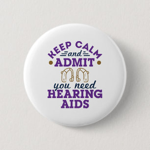 Audiologist Audiology Funny Need Hearing Aids 6 Cm Round Badge