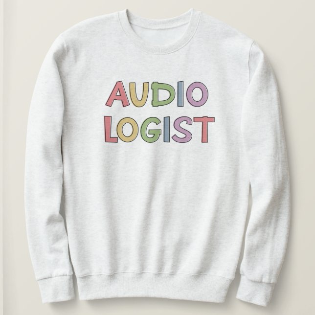 Audiologist Audiology Graduation Gift Sweatshirt (Design Front)