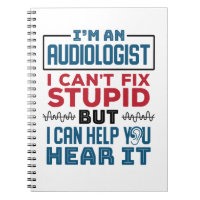 Audiologist Can't Fix Stupid Help You Hear It