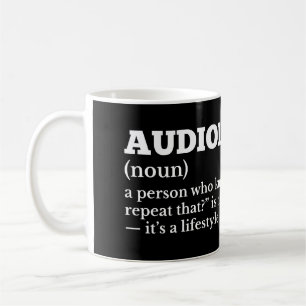 Audiologist Definition Humour Gift Coffee Mug