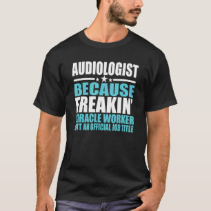 Audiologist For Coworker T-Shirt