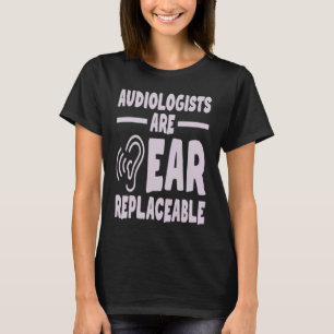 Audiologists Are Ear Replaceable Very Peri Color A T-Shirt