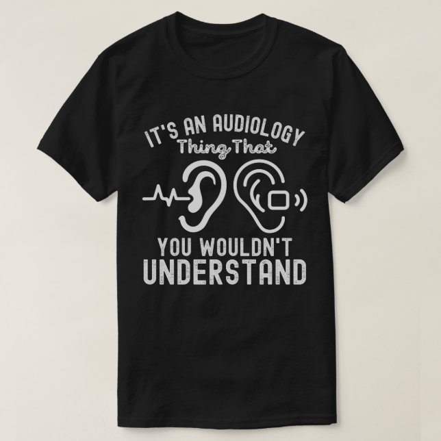 Audiology Quotes5, Funny Audiology  T-Shirt (Design Front)