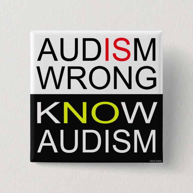 Audism Is Wrong. 15 Cm Square Badge (Front)
