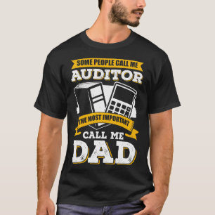 Audit Accounting CPA Auditor Dad Father Gift T-Shirt