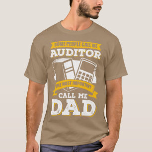 Audit Accounting Cpa Auditor Dad Father Gift T-Shirt