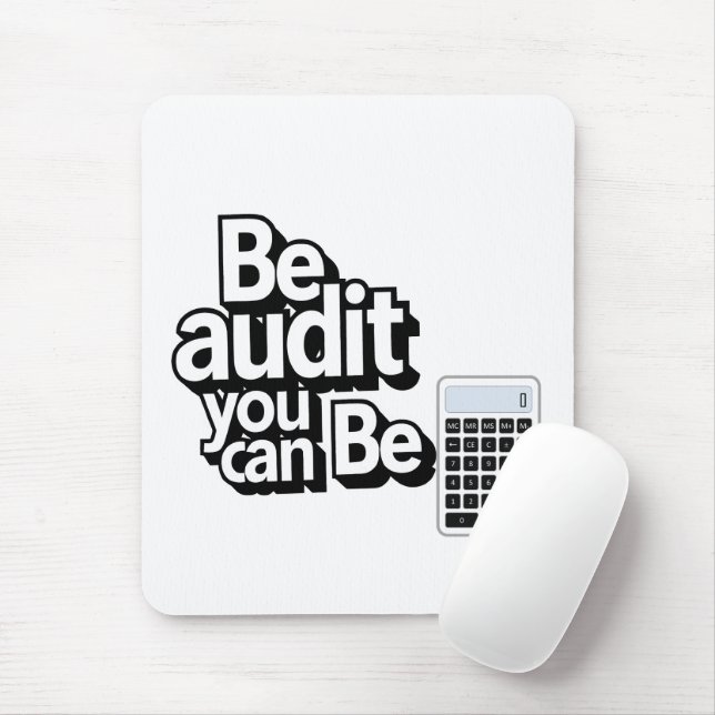 Audit Humour:  Be Audit You Can Be Mouse Mat (With Mouse)