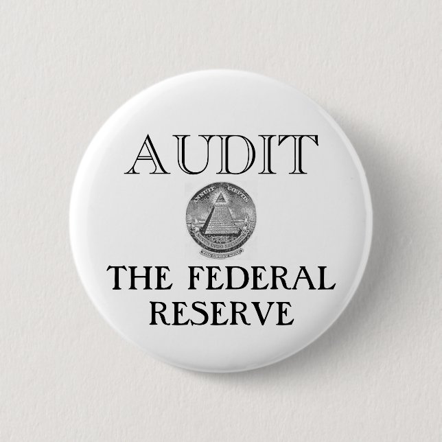 Audit The Fed 6 Cm Round Badge (Front)