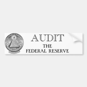 Audit The Fed Bumper Sticker