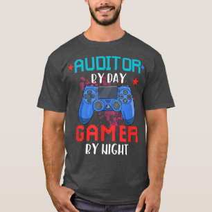 Auditor By Day Gamer By Night Job Pride Video Game T-Shirt