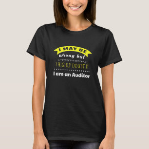 Auditor For Women Men Sarcastic T-Shirt