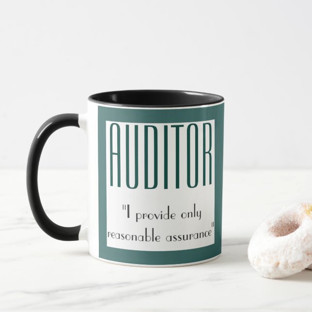 "Auditor: I Provide Only Reasonable Assurance" Mug (With Donut)