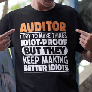 Auditor I Try To Make Things Funny Sayings T-Shirt