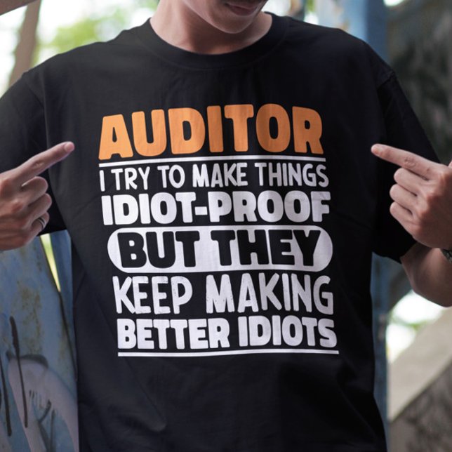 Auditor I Try To Make Things Funny Sayings T-Shirt (Creator Uploaded)