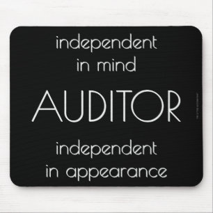 "Auditor: Independant in Mind & Appearance" Mouse Mat