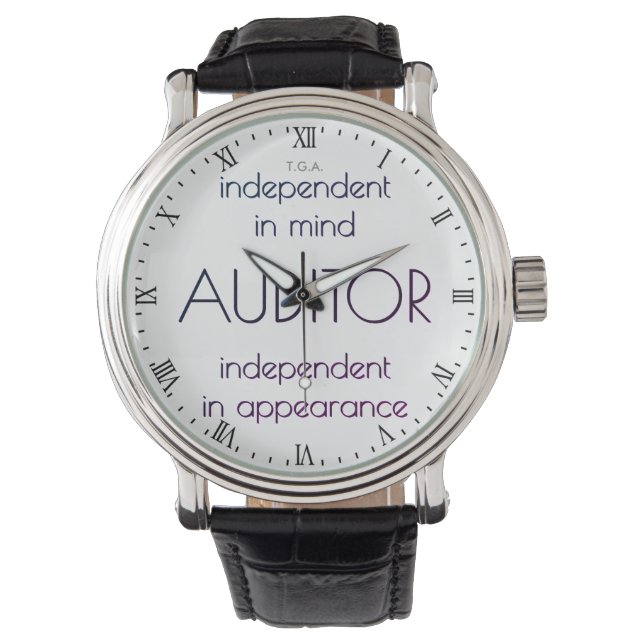 "Auditor: Independant in Mind & Appearance" Watch (Front)