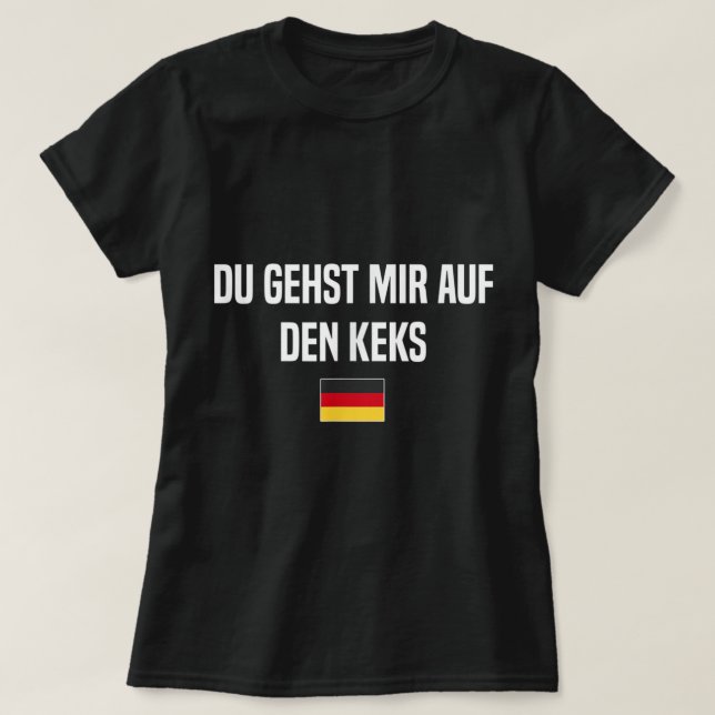 Auf den Keks Gehen German Language Germany German  T-Shirt (Design Front)