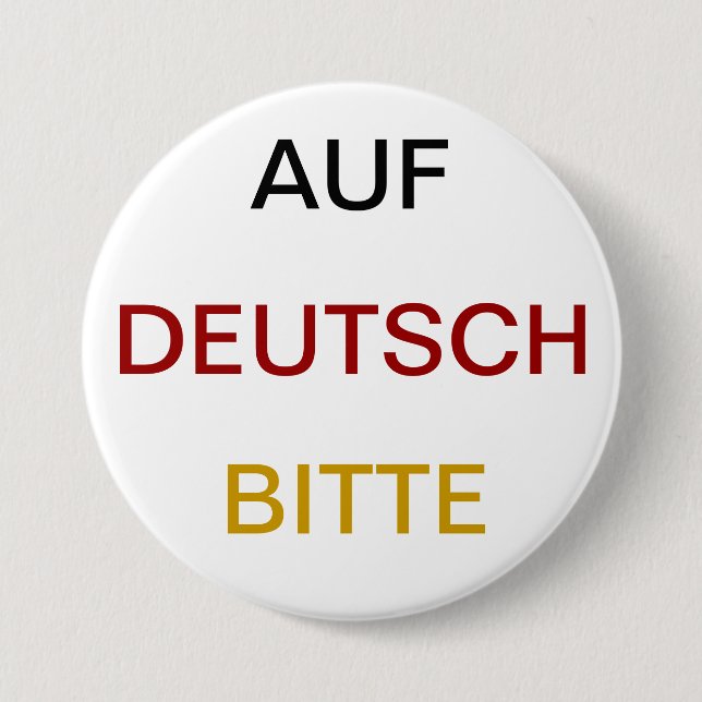Auf Deutsch bitte 7.5 Cm Round Badge (Front)