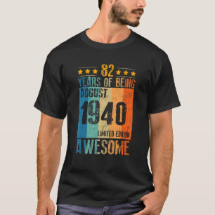 August 1940 82 Year Of Being Awesome T-Shirt