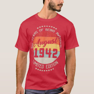 August 1942 80th Birthday Tee 80 Years Of Being Aw