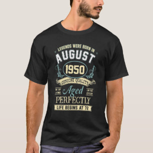 August 1950 72nd Birthday 72 Year Old Men Women T-Shirt